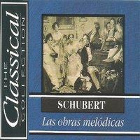 The Classical Collection - Schubert - Las obras melódicas