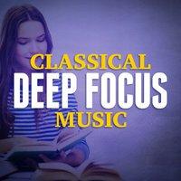 Classical Deep Focus Music