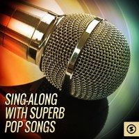 Sing-Along with Superb Pop Songs