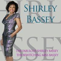 Shirley Bassey: The Fabulous Shirley Bassey / the Bewitching Miss Bassey