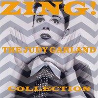 Zing! Went The Strings: The Judy Garland Collection