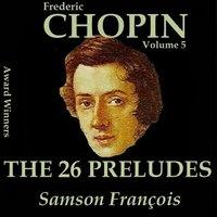 Chopin, Vol. 5 : The 26 Preludes