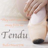 Tendu (They Can't Take That Away From Me)