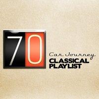 70 Car Journey Classical Playlist