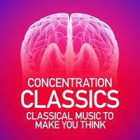 Concentration Classics: Classical Music to Make You Think