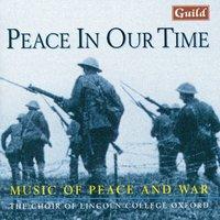 Peace in Our Time - Music of Peace and War