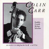 Unaccompanied Cello: Works by Kodály, Crumb, Britten and Schuller