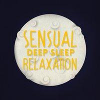 Sensual Deep Sleep Relaxation