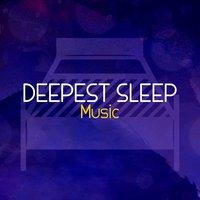 Deepest Sleep Music