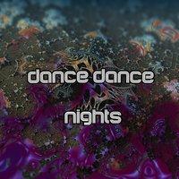 Dance Dance Nights