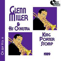 Glenn Miller on Air Volume 3 - King Porter Stomp