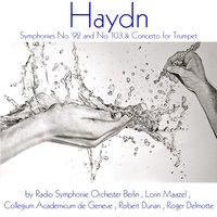 Haydn: Symphonies Nos. 92, 103 & Trumpet Concerto