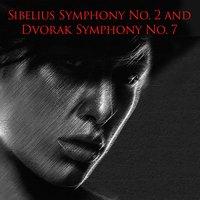 Sibelius Symphony No. 2 and Dvorak Symphony No. 7