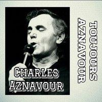 Charles Aznavour-Toujours Aznavour