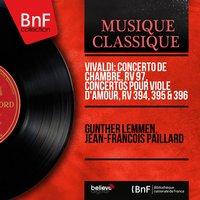 Vivaldi: Concerto de chambre, RV 97, Concertos pour viole d'amour, RV 394, 395 & 396