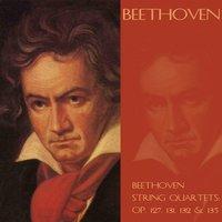 Beethoven string quartets:  Op. 127, 131, 132 & 135