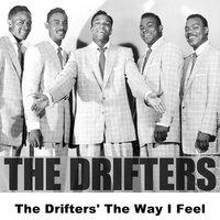 The Drifters' The Way I Feel