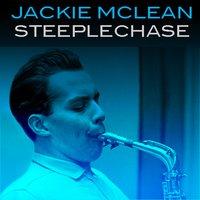 Jackie Mclean: Steeplecahse