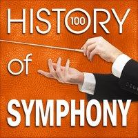 History of Symphony (100 Famous Songs)