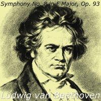 Beethoven: Symphony No. 8, in F Major, Op. 93