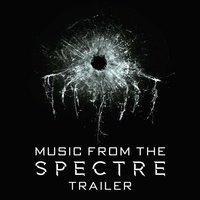 Music from the Spectre Trailer