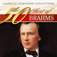 Classical Composers Collections: 50 Best of Brahms