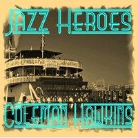 Jazz Heroes - Coleman Hawkins