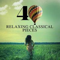 40 Relaxing Classical Pieces