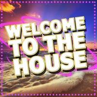 Welcome to the House