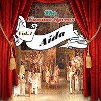 The Famous Operas - Aida, Vol. 1