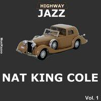 Highway Jazz - Nat King Cole, Vol. 1