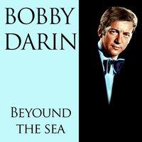 Bobby Darin: Beyound the Sea
