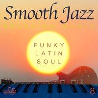 Smooth Jazz Relaxing Music, Vol. 8