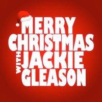 Merry Christmas with Jackie Gleason
