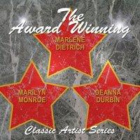 The Award Winning Deanna Durbin, Marilyn Monroe and Marlene Dietrich