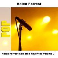 Helen Forrest Selected Favorites Volume 3