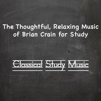 The Thoughtful, Relaxing Music of Brian Crain for Study