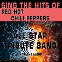 Sing the Hits of Red Hot Chili Peppers