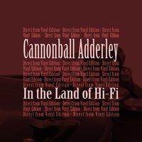 In the Land of Hi-Fi With Julian Cannonball Adderley