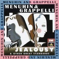 Menuhin and Grappelli play Jealousy & other Great Standards