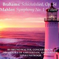 Brahms: Schickalslied, Op. 54 - Mahler: Symphony No. 1 - "Titan"
