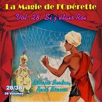 Si j'étais Roi - La Magie de l'Opérette en 38 volumes - Vol. 28/38