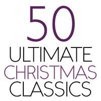 50 Ultimate Christmas Classics
