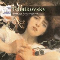 Tchaikovsky: 1812 Overture; March Slav; Romeo & Juliet; Capriccio Italien