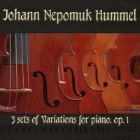 Johann Nepomuk Hummel: 3 sets of Variations for piano, op. 1