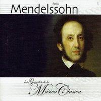 Felix Mendelssohn, Los Grandes de la Música Clásica