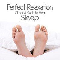 Perfect Relaxation: Classical Music to Help Sleep