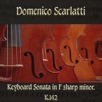 Domenico Scarlatti: Keyboard Sonata in F sharp minor, K.142