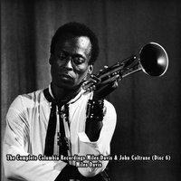The Complete Columbia Recordings: Miles Davis & John Coltrane (Disc 6) - Miles Davis