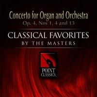 Concerto for Organ and Orchestra Op. 4, Nos 1, 4 and 13